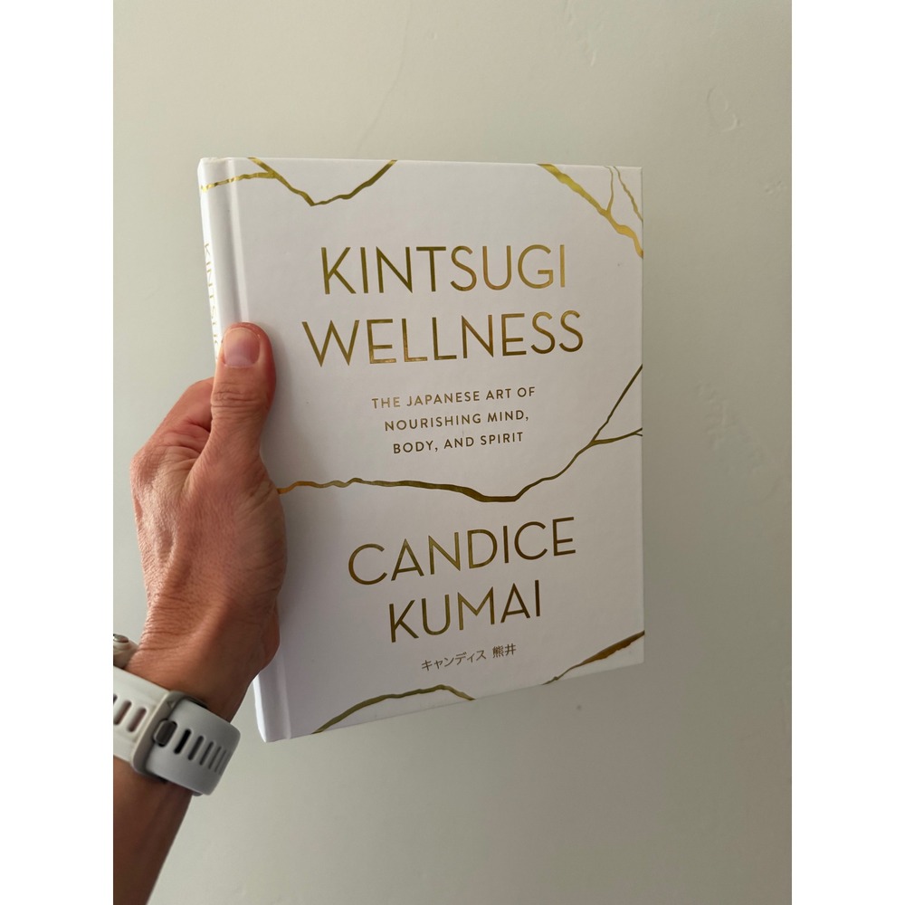 Kintsugi Wellness Candice Kumai Japanese Art Nourishing Mind Body Spirit